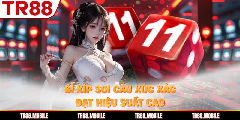 Bí kíp soi cầu xúc xắc đạt hiệu suất cao