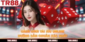 Cách Chơi Tài Xỉu Online