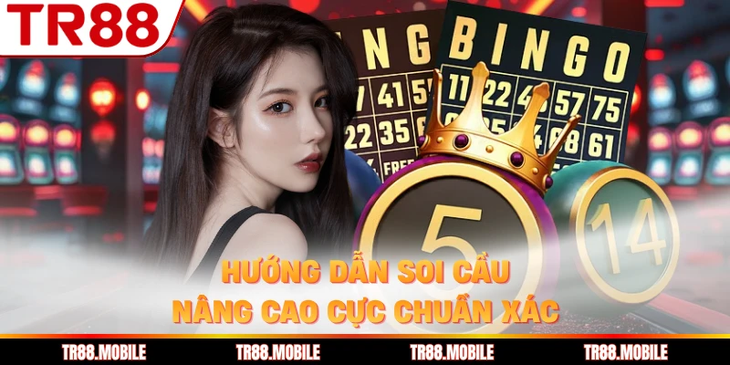 Hướng dẫn soi cầu nâng cao cực chuẩn xác