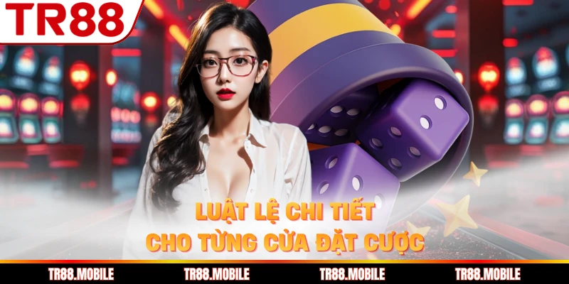Luật lệ chi tiết cho từng cửa đặt cược