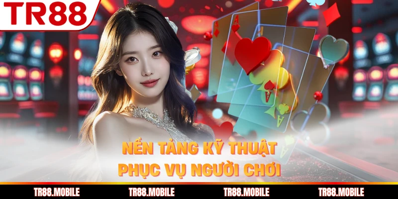 Nền tảng kỹ thuật phục vụ người chơi