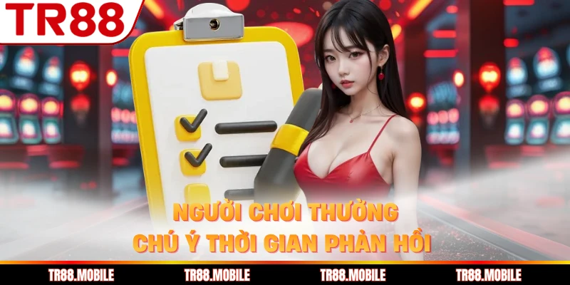 Người chơi thường chú ý thời gian phản hồi 