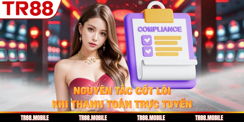 Nguyên tắc cốt lõi khi thanh toán trực tuyến