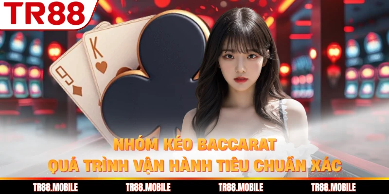 Nhóm Kéo Baccarat
