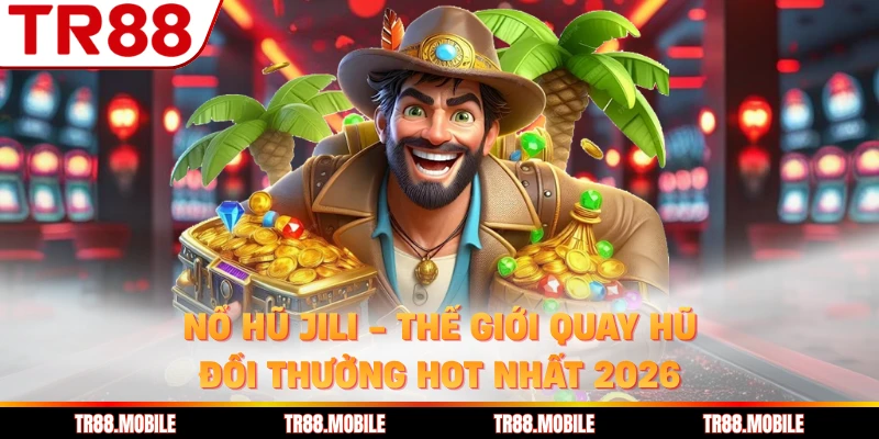 Nổ Hũ Jili