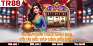 Nổ Hũ Tặng Code