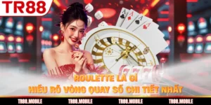 Roulette Là Gì