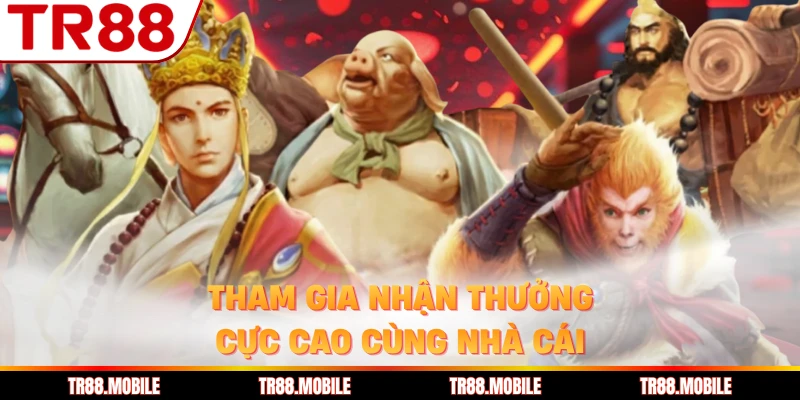 Tham gia nhận thưởng cực cao cùng nhà cái